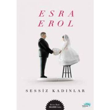 SESSIZ KADINLAR - ESRA EROL
