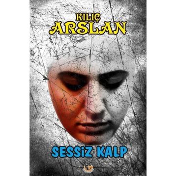 Sessiz Kalp - Kılıç Arslan