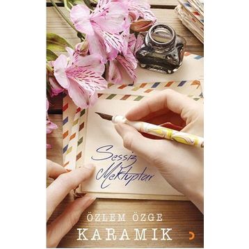 Sessiz Mektuplar - Özlem Özge Karamık