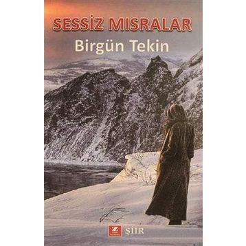 Sessiz Mısralar - Birgün Tekin