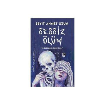 Sessiz Ölüm Seyit Ahmet Uzun