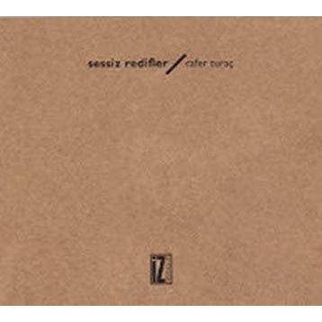 SESSIZ REDIFLER - CAFER TURAÇ