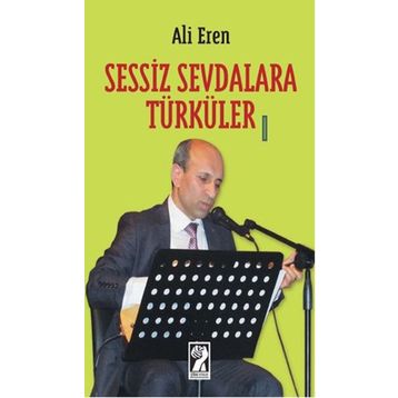 Sessiz Sevdalara Türküler - Ali Eren
