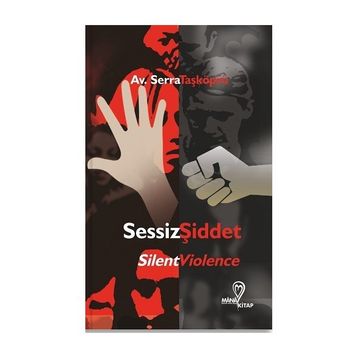 Sessiz Şiddet - Serra Taşköprü