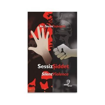 Sessiz Şiddet - Serra Taşköprü