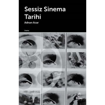 Sessiz Sinema Tarihi - Adnan Acar