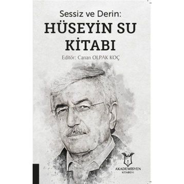 Sessiz ve Derin - Hüseyin Su Kitabı