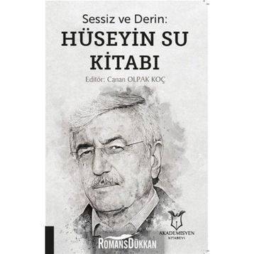 Sessiz ve Derin - Hüseyin Su Kitabı