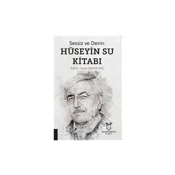 Sessiz ve Derin - Hüseyin Su Kitabı