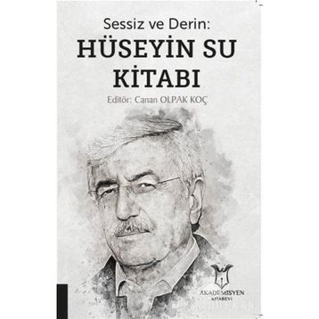 Sessiz ve Derin - Hüseyin Su Kitabı