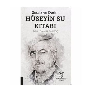 Sessiz ve Derin - Hüseyin Su Kitabı