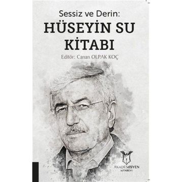 Sessiz ve Derin - Hüseyin Su Kitabı
