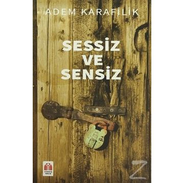 Sessiz ve Sensiz - Adem Karafilik