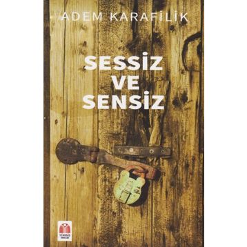Sessiz ve Sensiz - Adem Karafilik