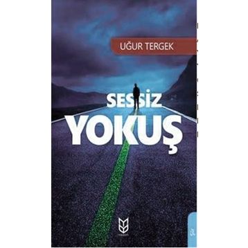 Sessiz Yokuş - Uğur Tergek