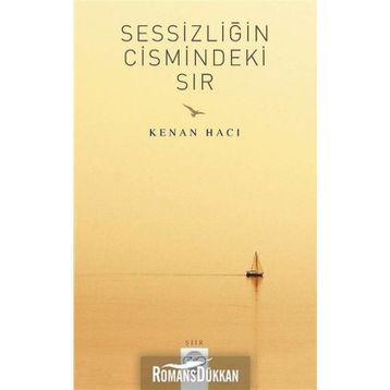 Sessizliğin Cismindeki Sır - Kenan Hacı