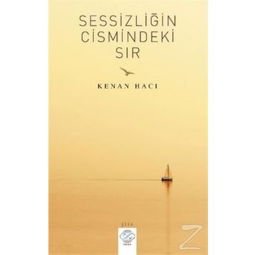 Sessizliğin Cismindeki Sır - Kenan Hacı