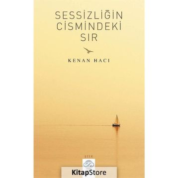 Sessizliğin Cismindeki Sır - Kenan Hacı