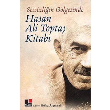 Sessizliğin Gölgesinde - Hasan Ali Toptaş