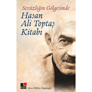 Sessizliğin Gölgesinde - Hasan Ali Toptaş