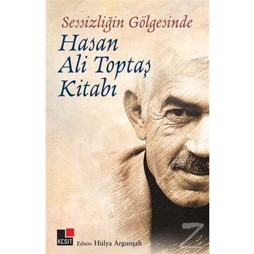 Sessizliğin Gölgesinde - Hasan Ali Toptaş
