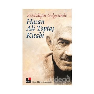 Sessizliğin Gölgesinde - Hasan Ali Toptaş