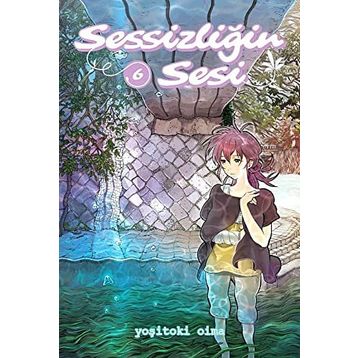 Sessizliğin Sesi Cilt 6 - Yoşitoki Oima