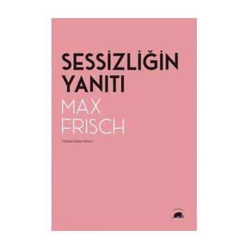 Sessizliğin Yanıtı - Max Frisch