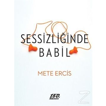 Sessizliğinde Babil - Mete Ercis