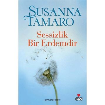 SESSIZLIK BIR ERDEMDIR - SUSANNA TAMARO