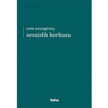 Sessizlik Korkusu - Cem Uzungüneş