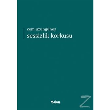 Sessizlik Korkusu - Cem Uzungüneş
