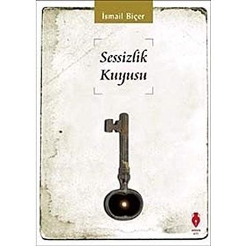 Sessizlik Kuyusu - İsmail Biçer