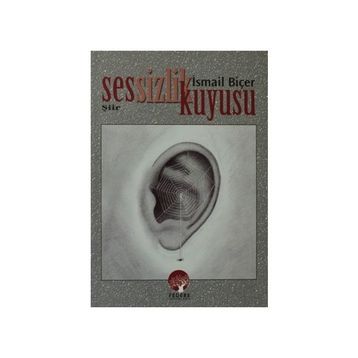 Sessizlik Kuyusu - İsmail Biçer
