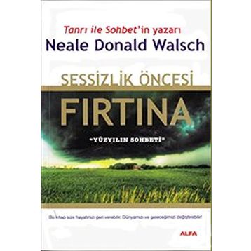 SESSIZLIK ÖNCESİ FIRTINA - NEALE DONALD WALSCH