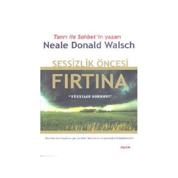 SESSIZLIK ÖNCESİ FIRTINA - NEALE DONALD WALSCH