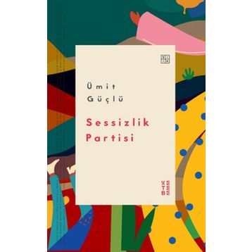 Sessizlik Partisi - Ketebe Yayınları