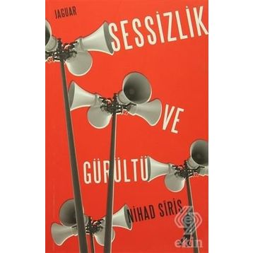 Sessizlik ve Gürültü - Nihad Siris