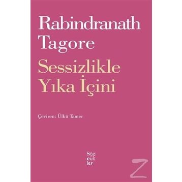 Sessizlikle Yıka İçini - Rabindranath Tagore