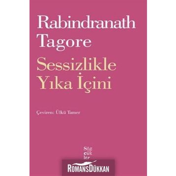Sessizlikle Yıka İçini - Rabindranath Tagore