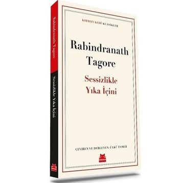 Sessizlikle Yıka İçini - Rabindranath Tagore