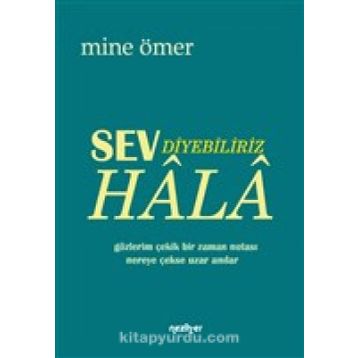 Sev Diyebiliriz Hala - Mine Ömer