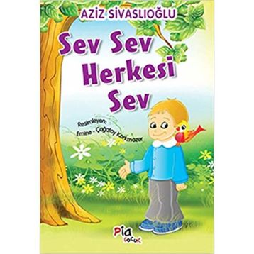 SEV SEV HERKESI SEV - AZIZ SIVASLIOĞLU