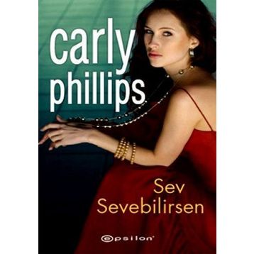SEV SEVEBILIRSEN - CARLY PHILLIPS