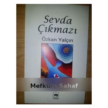 SEVDA ÇIKMAZI - ÖZKAN YALÇIN
