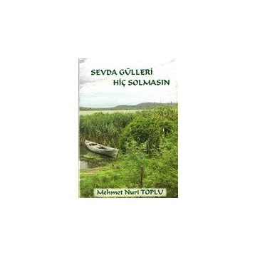 Sevda Gülleri Hiç Solmasın - Cinius Yayınları