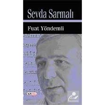 SEVDA SARMALI - FUAT YÖNDEMLİ