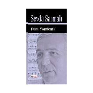 SEVDA SARMALI - FUAT YÖNDEMLİ