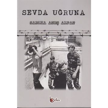SEVDA UĞRUNA - SABIHA ATEŞ ALPAT