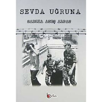SEVDA UĞRUNA - SABIHA ATEŞ ALPAT